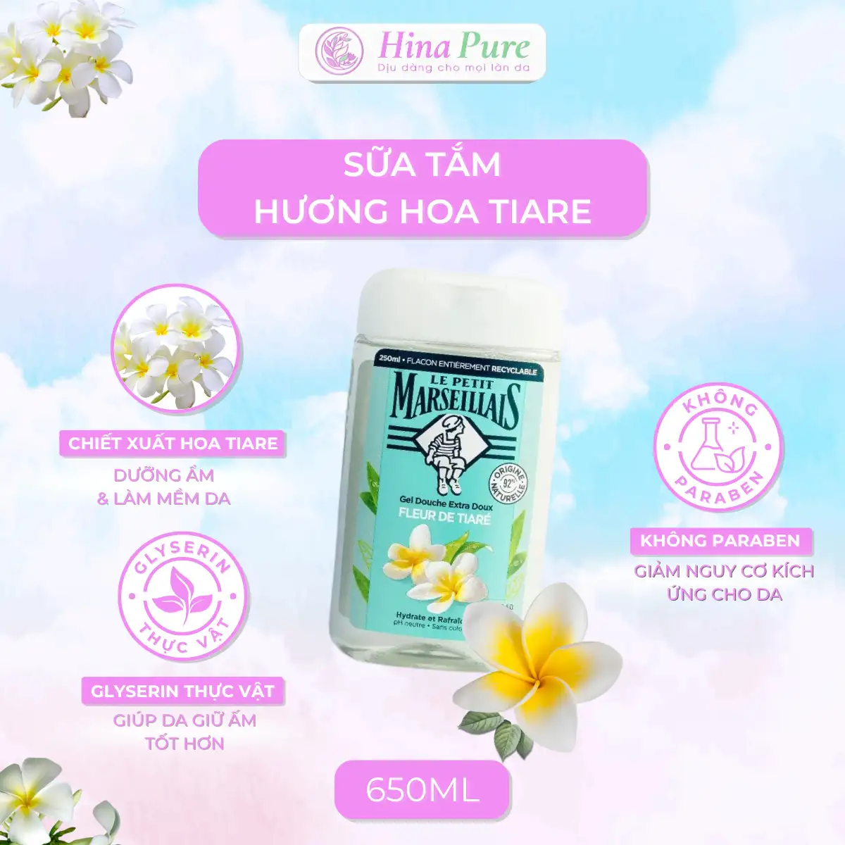 Trang chủ 30 Gel Tắm 92% Thiên Nhiên Dịu Nhẹ Hoa Tiaré 650ml